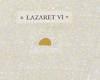 LAZARET VI